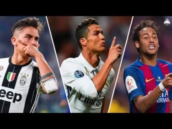 Video: RONALDO vs NEYMAR vs DYBALA ? Sublime Skills & Goals 2017